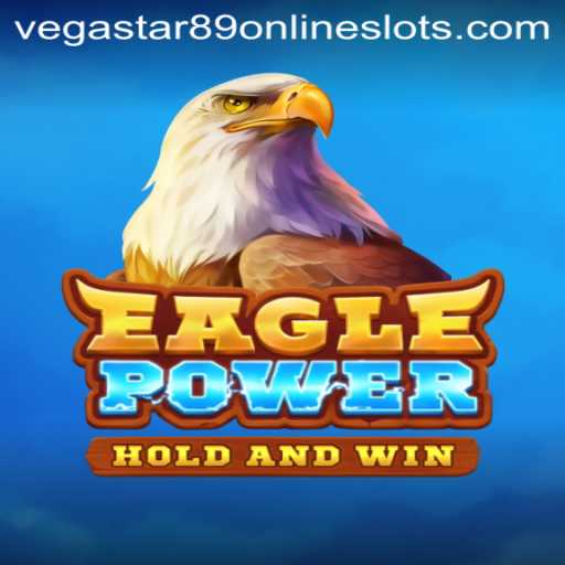 EaglePower: A Soaring Adventure Game Unveiled in the Age of Vegastar89